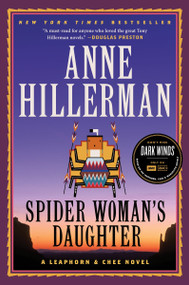 Spider Woman's Daughter (A Leaphorn, Chee & Manuelito Novel) by Anne Hillerman, 9780062420589