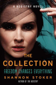 The Collection (A Registry Novel) by Shannon Stoker, 9780062271747