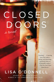 Closed Doors (A Novel) by Lisa O'Donnell, 9780062271907