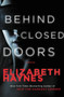Behind Closed Doors (A Novel) by Elizabeth Haynes, 9780062276117