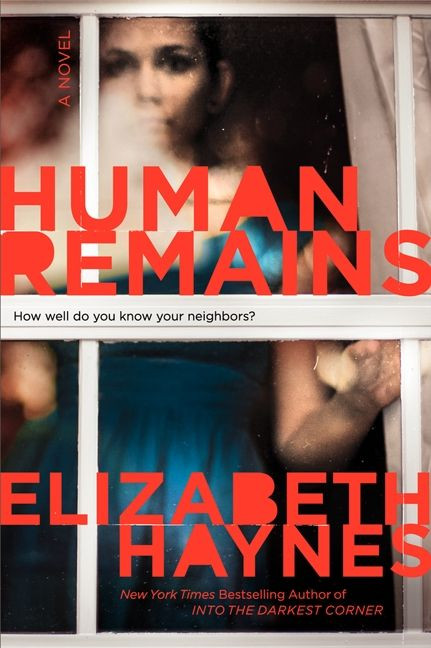 Human Remains (A Novel) by Elizabeth Haynes, 9780062276766
