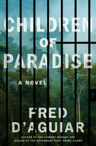 Children of Paradise (A Novel) by Fred D'Aguiar, 9780062277329