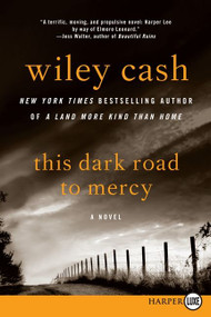 This Dark Road to Mercy (A Novel) - 9780062278449 by Wiley Cash, 9780062278449