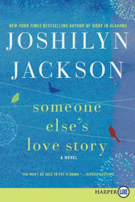 Someone Else's Love Story (A Novel) - 9780062278494 by Joshilyn Jackson, 9780062278494