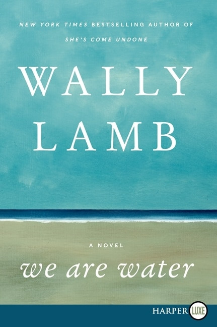 We Are Water (A Novel) - 9780062278562 by Wally Lamb, 9780062278562
