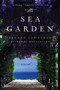 The Sea Garden (A Novel) by Deborah Lawrenson, 9780062279675
