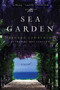 The Sea Garden (A Novel) by Deborah Lawrenson, 9780062279675