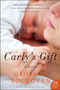 Carly's Gift (A Novel) by Georgia Bockoven, 9780062279859