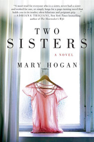 Two Sisters (A Novel) by Mary Hogan, 9780062279934