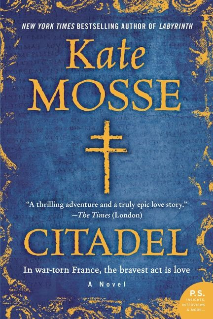Citadel (A Novel) by Kate Mosse, 9780062281272