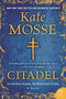 Citadel (A Novel) by Kate Mosse, 9780062281272