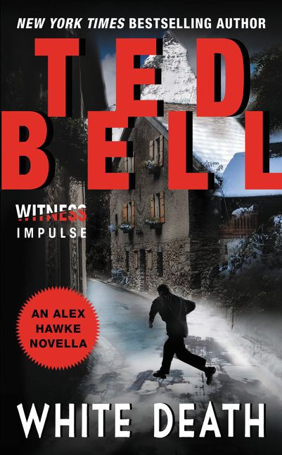 White Death (An Alex Hawke Novella) by Ted Bell, 9780062415431