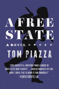 A Free State (A Novel) - 9780062284136 by Tom Piazza, 9780062284136