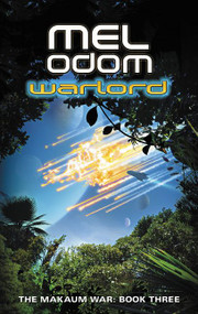 Warlord (The Makaum War: Book Three) by Mel Odom, 9780062284532