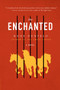 The Enchanted (A Novel) by Rene Denfeld, 9780062285515