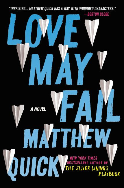 Love May Fail (A Novel) - 9780062285577 by Matthew Quick, 9780062285577