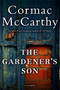 Gardener's Son by Cormac McCarthy, 9780062287540