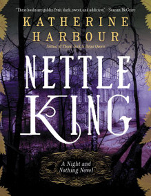 Nettle King by Katherine Harbour, 9780062286789