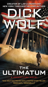 The Ultimatum (A Jeremy Fisk Novel) - 9780062286864 by Dick Wolf, 9780062286864