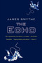 The Echo by James Smythe, 9780062287281