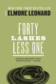Forty Lashes Less one - 9780062289490 by Elmore Leonard, 9780062289490