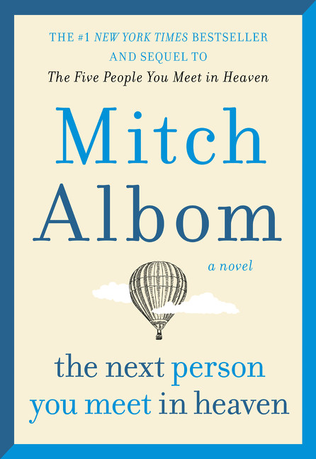 The Next Person You Meet in Heaven (The Sequel to The Five People You Meet in Heaven) - 9780062294456 by Mitch Albom, 9780062294456