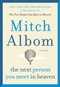 The Next Person You Meet in Heaven (The Sequel to The Five People You Meet in Heaven) - 9780062294456 by Mitch Albom, 9780062294456