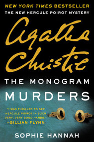 The Monogram Murders (A New Hercule Poirot Mystery) by Sophie Hannah, Agatha Christie, 9780062297228