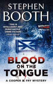 Blood on the Tongue (A Cooper & Fry Mystery) by Stephen Booth, 9780062350442