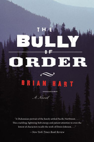 The Bully of Order (A Novel) - 9780062297754 by Brian Hart, 9780062297754