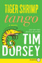 Tiger Shrimp Tango (A Novel) - 9780062298522 by Tim Dorsey, 9780062298522