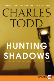 Hunting Shadows (An Inspector Ian Rutledge Mystery) - 9780062298546 by Charles Todd, 9780062298546