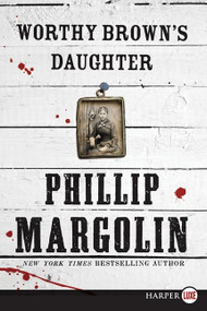 Worthy Brown's Daughter - 9780062298683 by Phillip Margolin, 9780062298683