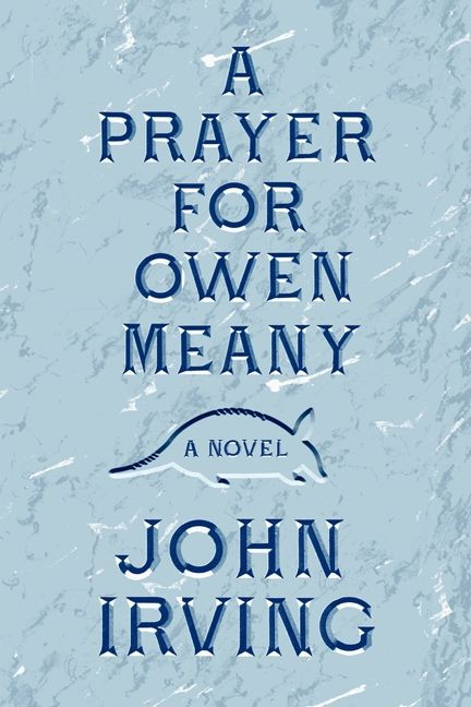 A Prayer for Owen Meany (A Novel) - 9780062299567 by John Irving, 9780062299567