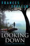 Looking Down (A Sarah Fortune Mystery) by Frances Fyfield, 9780062301550