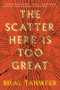 The Scatter Here Is Too Great - 9780062304452 by Bilal Tanweer, 9780062304452