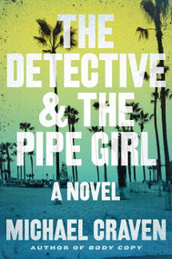 The Detective & the Pipe Girl (A Mystery) by Michael Craven, 9780062305596