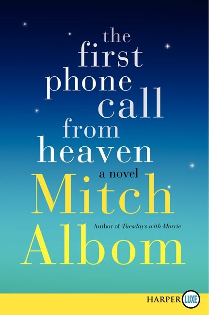 The First Phone Call from Heaven (A Novel) - 9780062305770 by Mitch Albom, 9780062305770