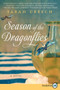 Season of the Dragonflies (A Novel) by Sarah Creech, 9780062307521