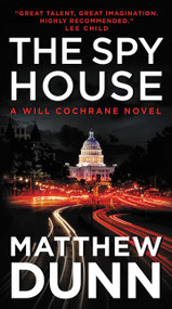 The Spy House (A Will Cochrane Novel) - 9780062309518 by Matthew Dunn, 9780062309518