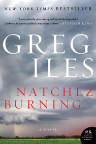 Natchez Burning (A Novel) - 9780062311085 by Greg Iles, 9780062311085