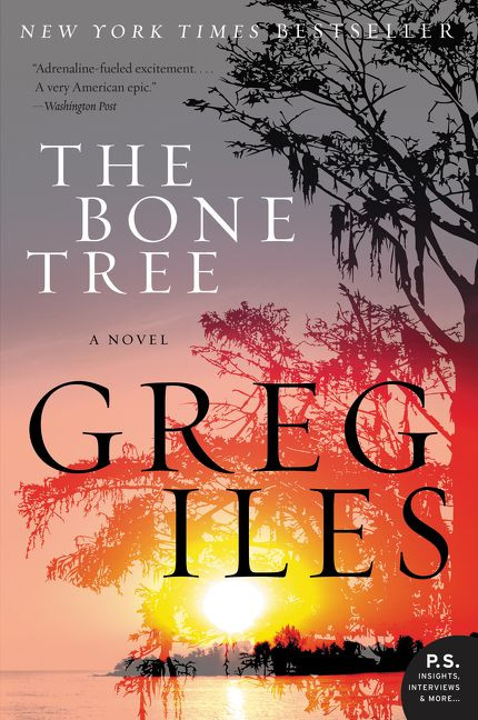 The Bone Tree (A Novel) by Greg Iles, 9780062311122