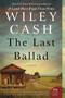 The Last Ballad (A Novel) - 9780062313126 by Wiley Cash, 9780062313126
