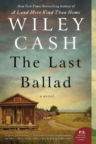 The Last Ballad (A Novel) - 9780062313126 by Wiley Cash, 9780062313126