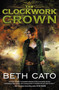 The Clockwork Crown by Beth Cato, 9780062313980