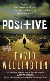 Positive (A Novel) - 9780062315397 by David Wellington, 9780062315397