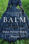 Balm (A Novel) by Dolen Perkins-Valdez, 9780062318664