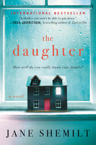 The Daughter (A Novel) by Jane Shemilt, 9780062320476