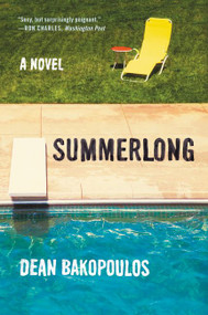 Summerlong (A Novel) by Dean Bakopoulos, 9780062321176
