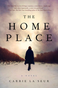 The Home Place (A Novel) - 9780062323453 by Carrie La Seur, 9780062323453